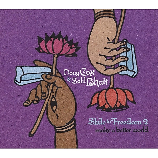 Slide To Freedom 2, Doug Cox & Salil Bhatt