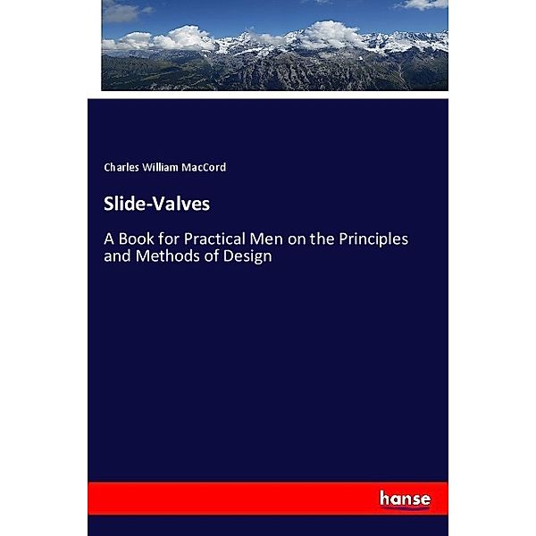 Slide-Valves, Charles William MacCord