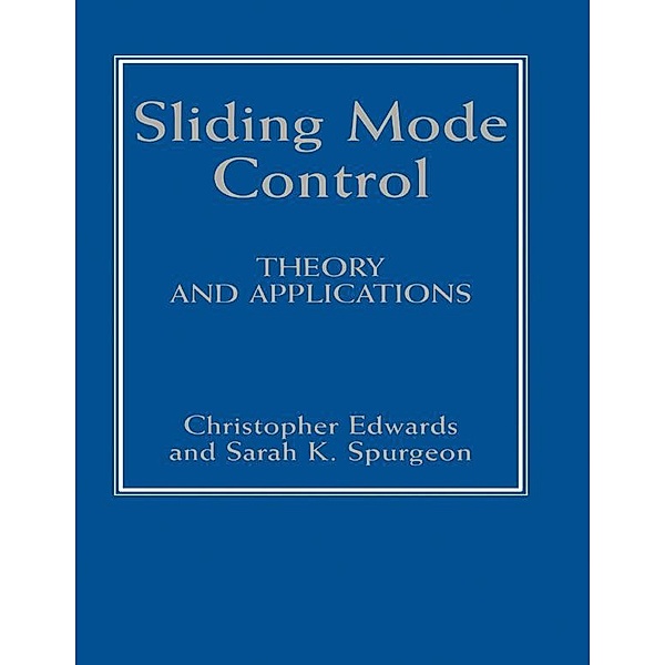 Sliding Mode Control, Christopher Edwards, Sarah K. Spurgeon
