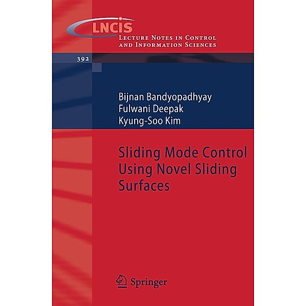 Sliding Mode Control Using Novel Sliding Surfaces / Lecture Notes in Control and Information Sciences Bd.392, B. Bandyopadhyay, Fulwani Deepak, Kyung-Soo Kim