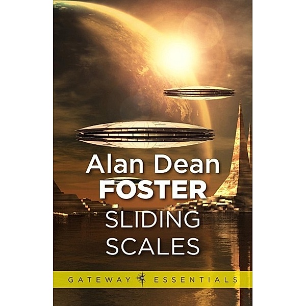 Sliding Scales / Gateway Essentials Bd.337, Alan Dean Foster