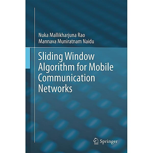 Sliding Window Algorithm for Mobile Communication Networks, Nuka Mallikharjuna Rao, Mannava Muniratnam Naidu