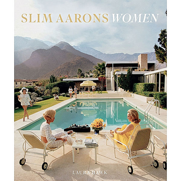 Slim Aarons: Women, Slim Aarons, Laura Hawk