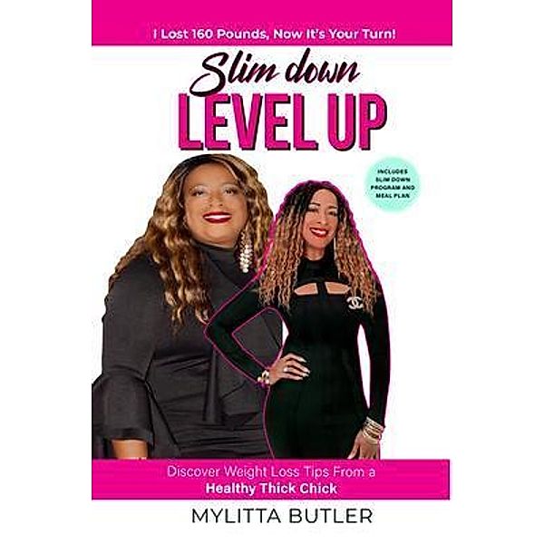 SLIM DOWN LEVEL UP / Curvy Culture Publishing, Mylitta Butler