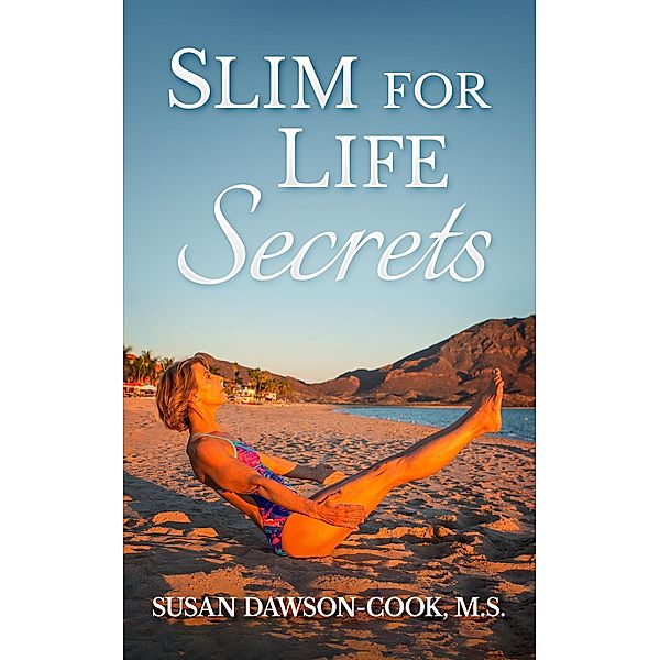 Slim for Life Secrets, Susan Dawson-Cook