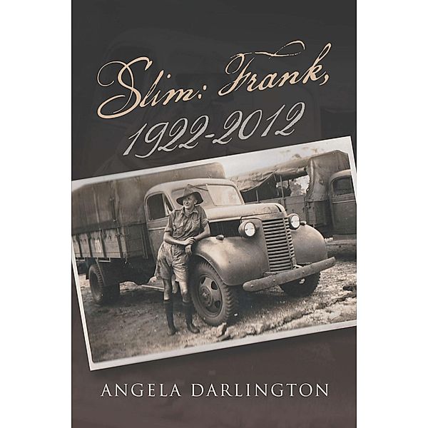 Slim: Frank, 1922-2012, Angela Darlington
