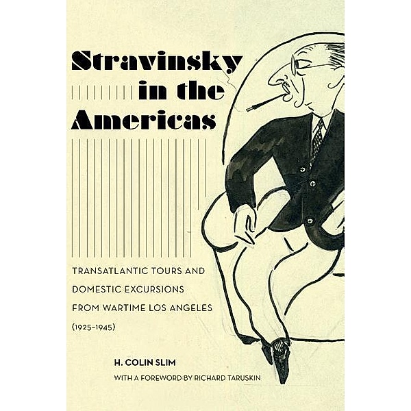 Slim, H: Stravinsky in the Americas, H. Colin Slim