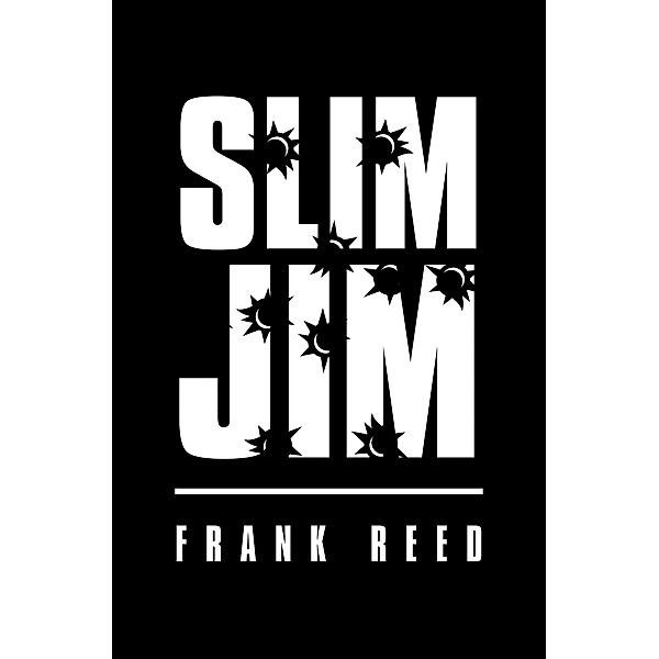 Slim Jim, Frank Reed