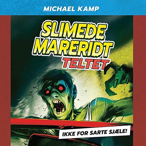 Slimede mareridt - 2 - Slimede mareridt #2: Teltet, Michael Kamp