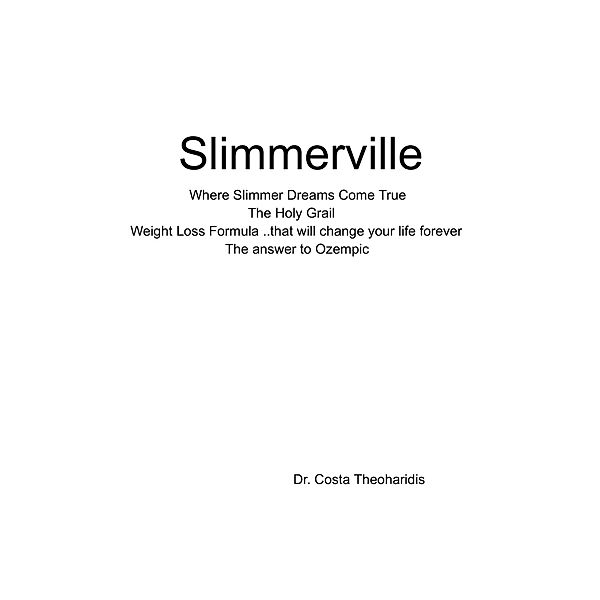 Slimmerville ..The Holy Grail Weight Loss Formula, Costa