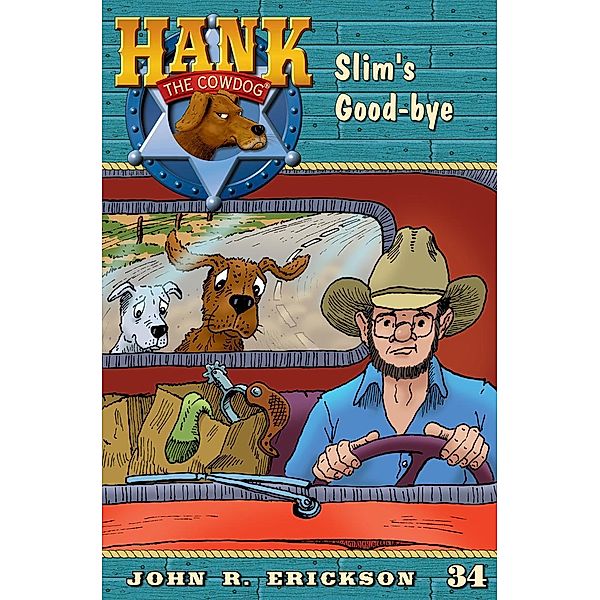 Slim's Goodbye / Hank the Cowdog Bd.34, John R. Erickson