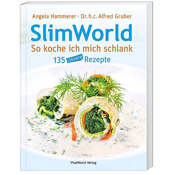 SlimWorld - So koche ich mich schlank, Angela Hammerer, Alfred Gruber