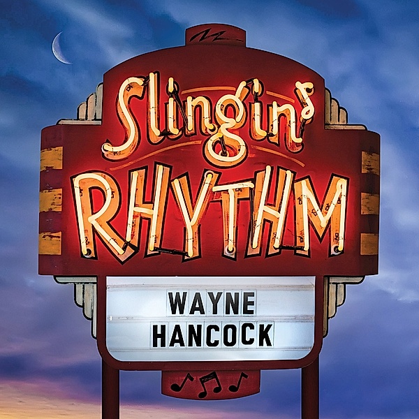 Slingin' Rhythm, Wayne Hancock