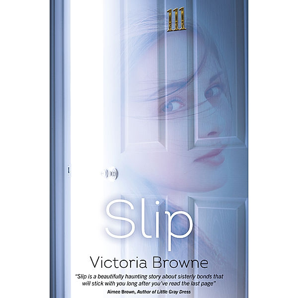 Slip, Victoria Browne