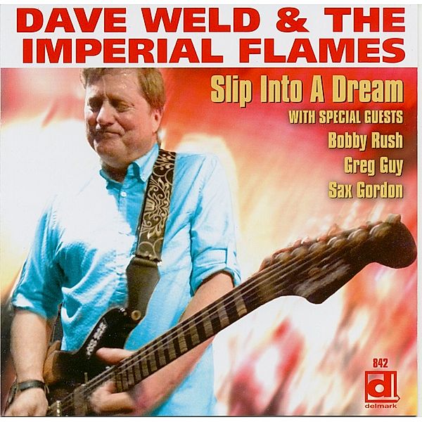 Slip Into A Dream (Cd), Dave Weld & The Imperial Flames