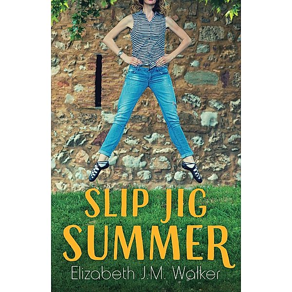 Slip Jig Summer, Elizabeth J. M. Walker