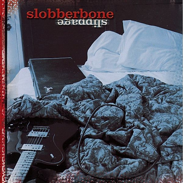 Slippage, Slobberbone