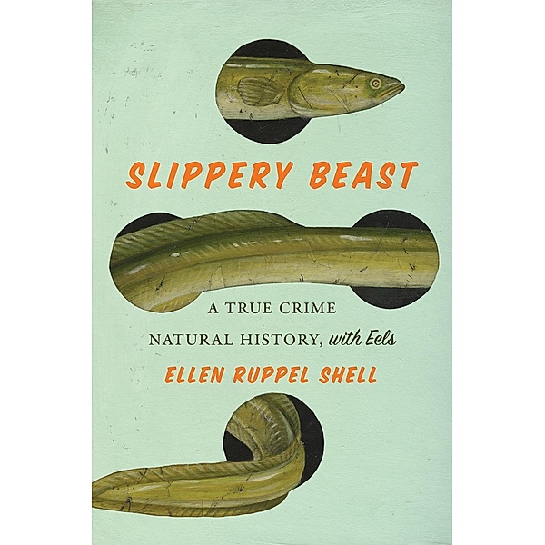 Slippery Beast, Ellen Ruppel Shell
