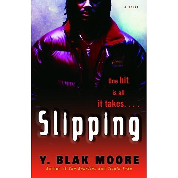 Slipping, Y. Blak Moore