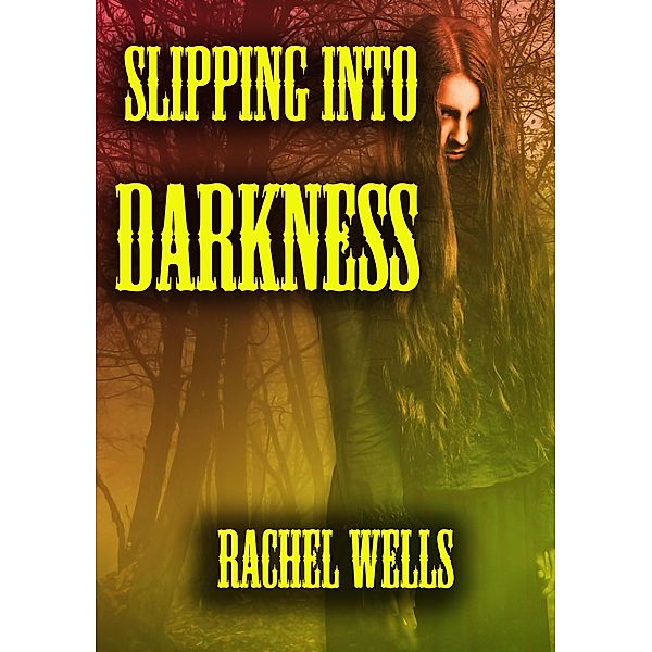 Slipping Into Darkness, Rachel Wells