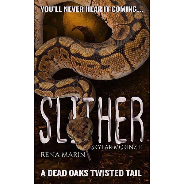 Slither, Rena Marin, Skylar Mckinzie