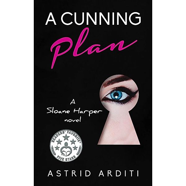 Sloane Harper: A Cunning Plan (Sloane Harper, #1), Astrid Arditi