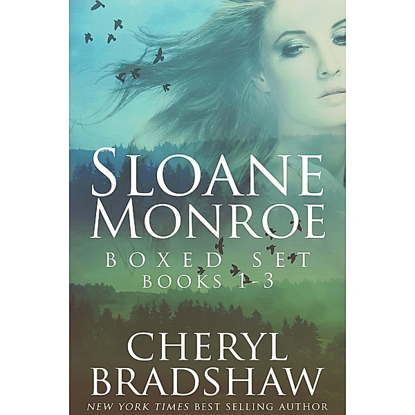 Sloane Monroe Series Boxed Set, Books 1-3 / Sloane Monroe Series, Cheryl Bradshaw
