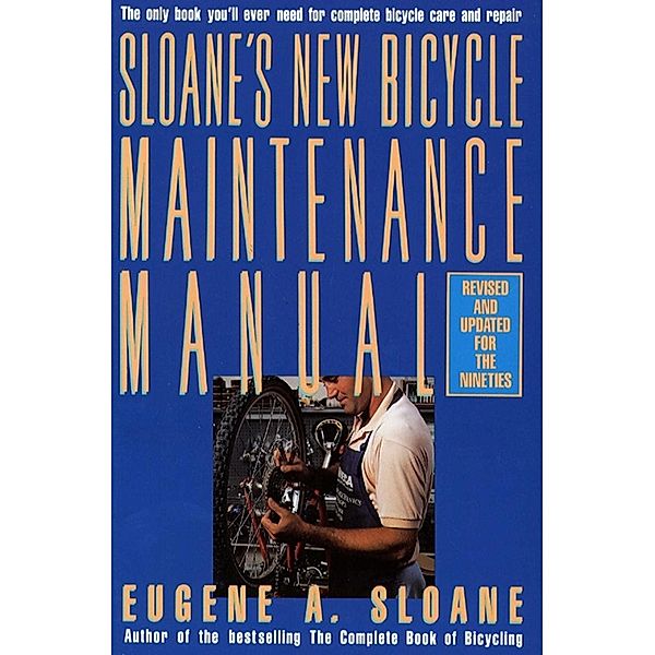 Sloane's New Bicycle Maintenance Manual, Eugene Sloane