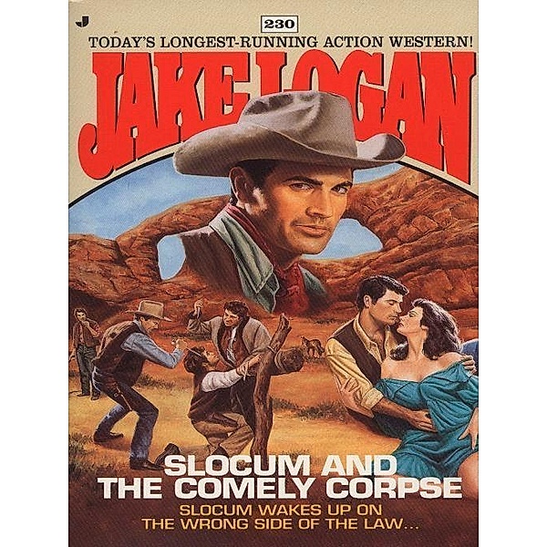 Slocum 230: Slocum and the Comely Corpse / Slocum Bd.230, Jake Logan