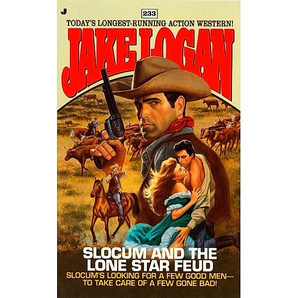 Slocum 233: Slocum and the Lone Star Feud / Slocum Bd.233, Jake Logan