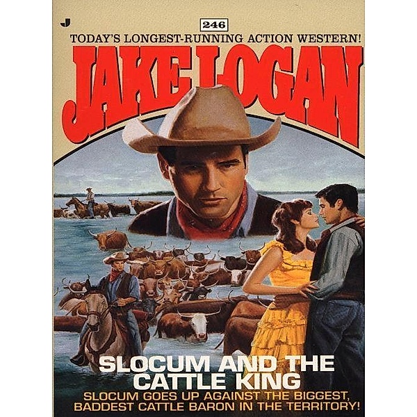 Slocum 246: Slocum and the Cattle King / Slocum Bd.246, Jake Logan