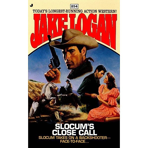 Slocum 254: Slocum's Close Call / Slocum Bd.254, Jake Logan