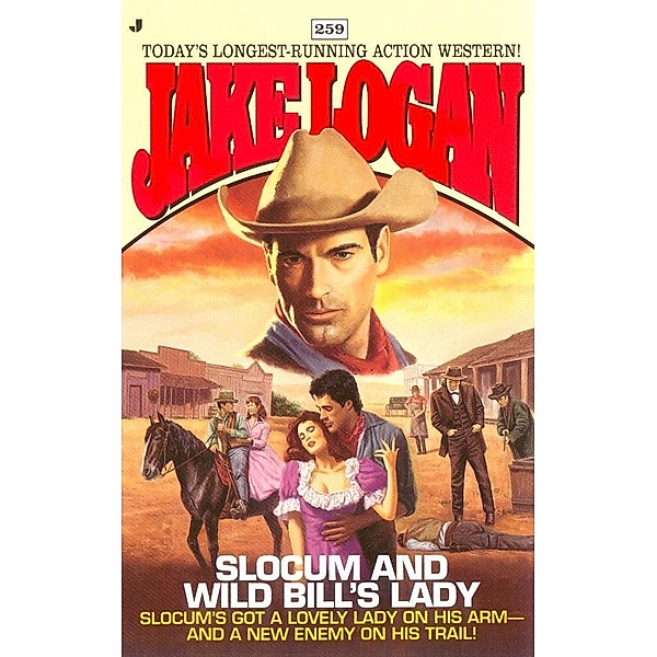 Slocum 259: Slocum and Wild Bill's Lady / Slocum Bd.259, Jake Logan