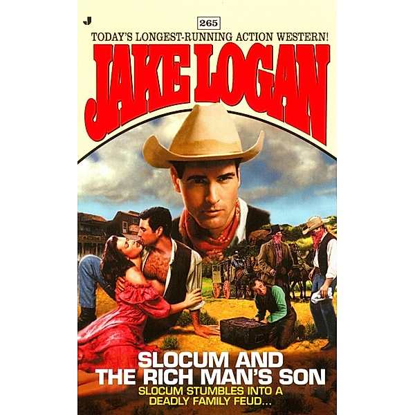 Slocum 265: Slocum and the Rich Man's Son / Slocum Bd.265, Jake Logan