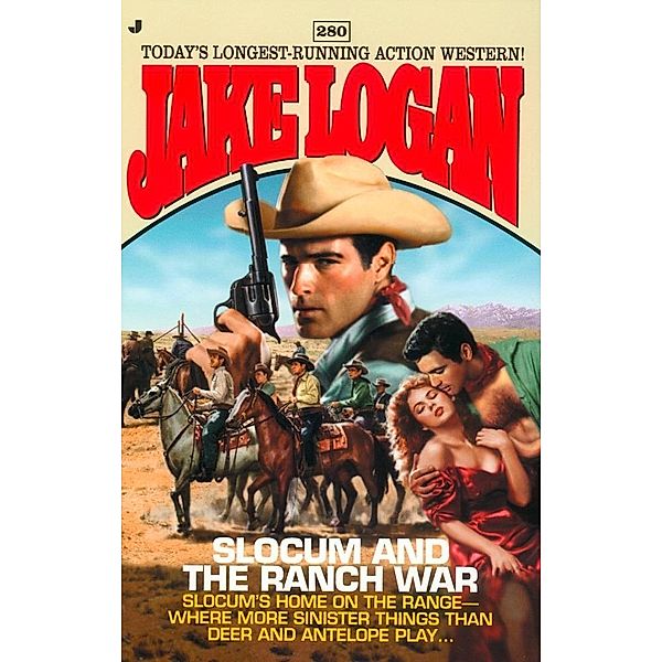 Slocum #280: Slocum and the Ranch War / Slocum Bd.280, Jake Logan