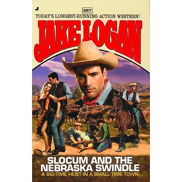 Slocum #287: Slocum and the Nebraska Swindle / Slocum Bd.287, Jake Logan