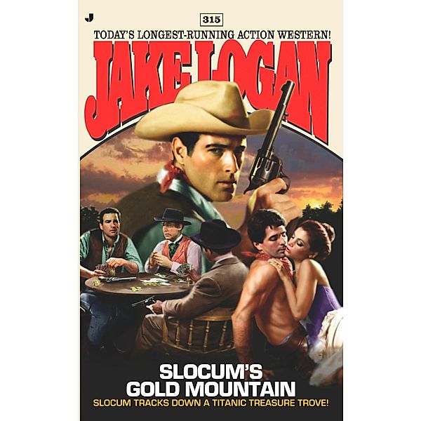 Slocum 315: Slocum's Gold Mountain / Slocum Bd.315, Jake Logan