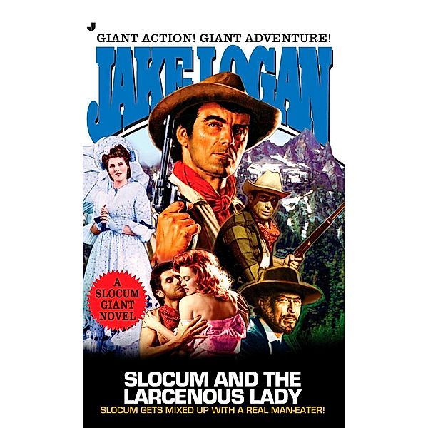 Slocum Giant 2005: Slocum and the Larcenous Lady, Jake Logan
