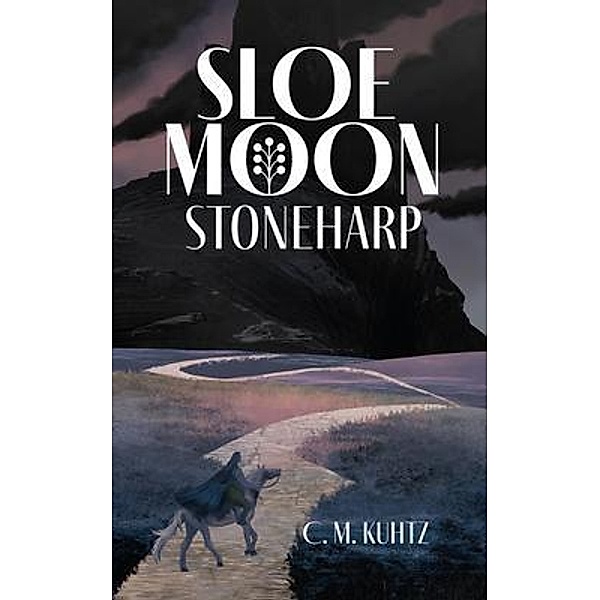 Sloe Moon / Sloe Moon Bd.2, C. M. Kuhtz