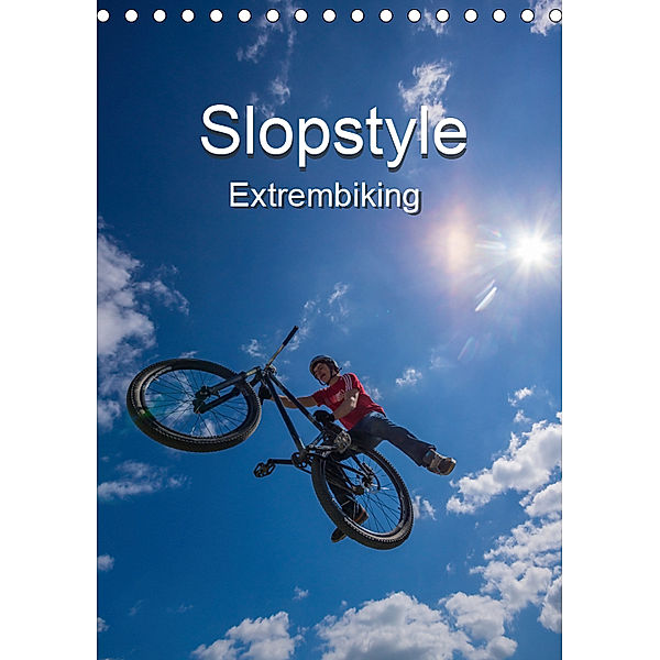 Slopestyle Extrembiking (Tischkalender 2019 DIN A5 hoch), Andreas Drees