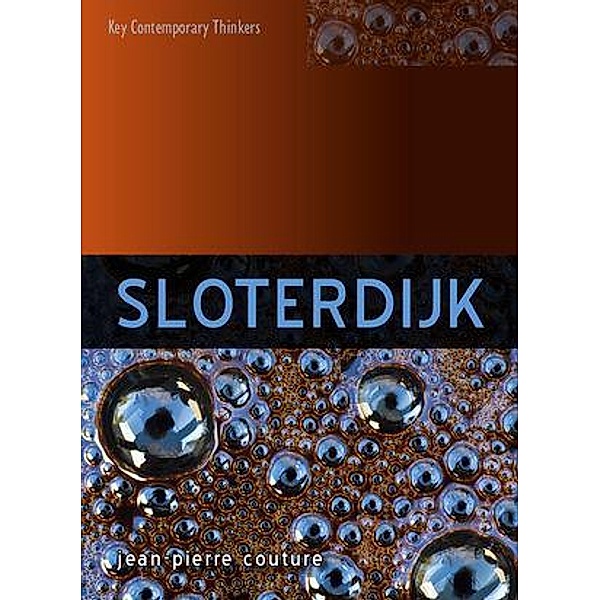 Sloterdijk / Key Contemporary Thinkers, Jean-Pierre Couture