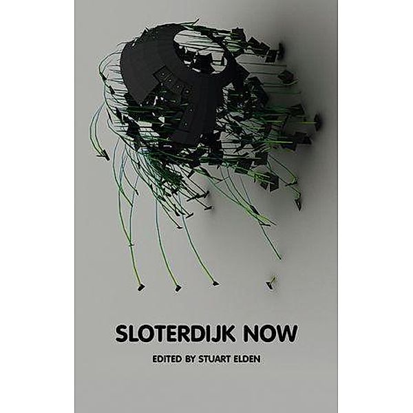 Sloterdijk Now / Polity Theory Now, Stuart Elden