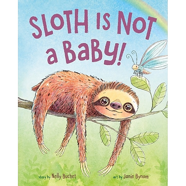 Sloth Is Not a Baby!, Nelly Buchet