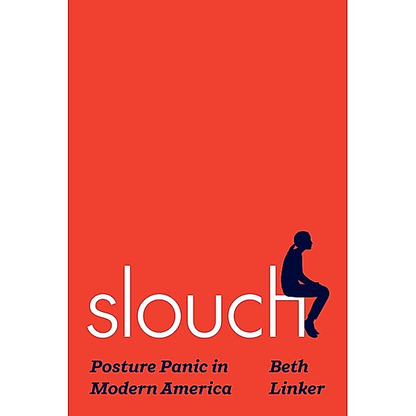 Slouch, Beth Linker