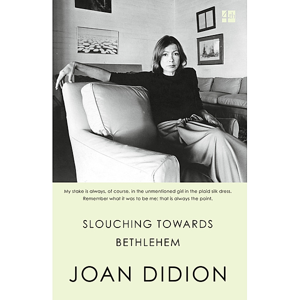 Slouching Towards Bethlehem, Joan Didion