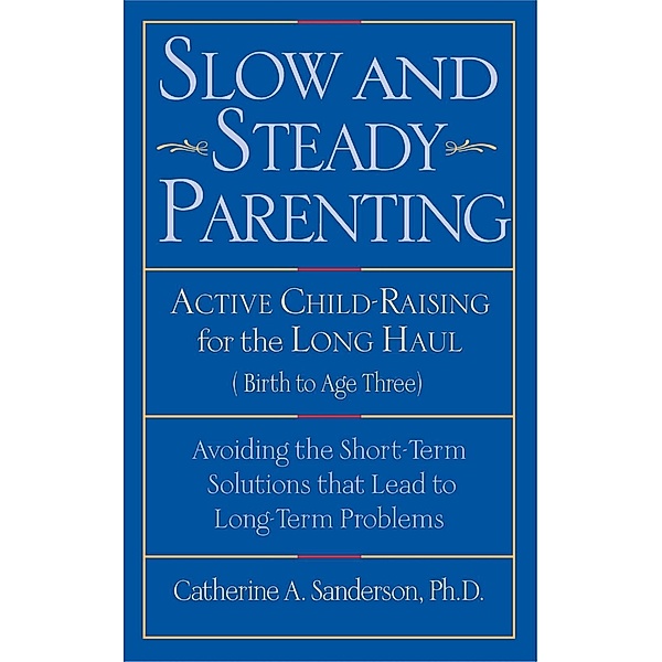 Slow and Steady Parenting, Catherine Sanderson