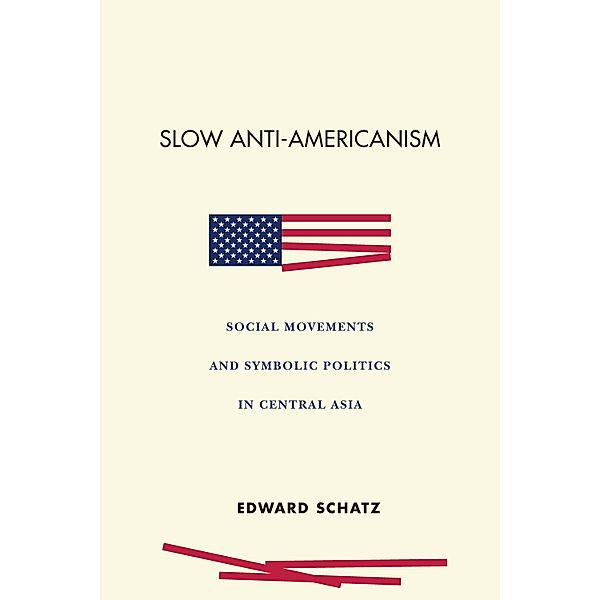 Slow Anti-Americanism, Edward Schatz