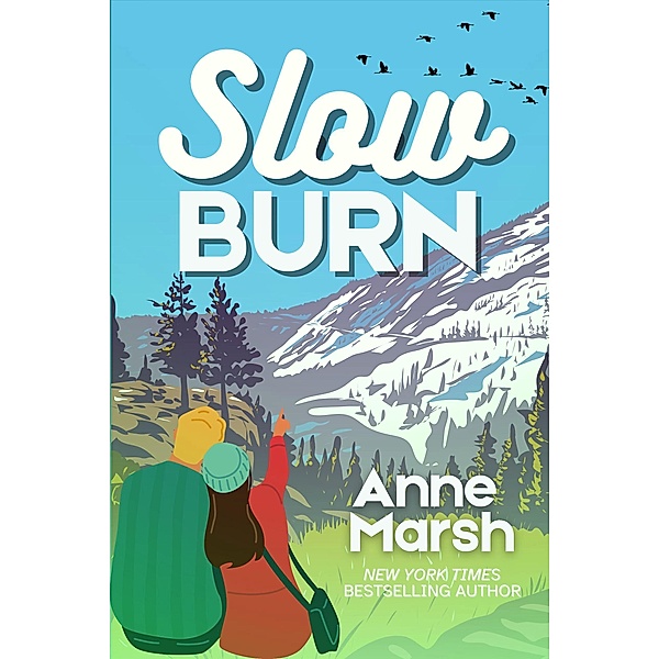 Slow Burn: A Small-Town Romantic Suspense (Lavender Creek Heroes, #2) / Lavender Creek Heroes, Anne Marsh