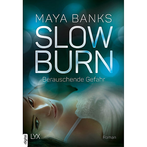 Slow Burn - Berauschende Gefahr, Maya Banks