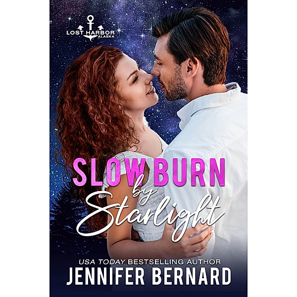 Slow Burn by Starlight / Lost Harbor, Alaska Bd.10, Jennifer Bernard